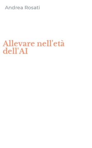 Allevare nell'et&agrave; dell'AI