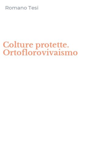 Colture protette. Ortoflorovivaismo