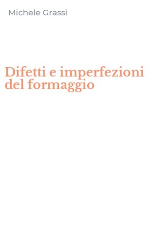 Difetti e imperfezioni del formaggio