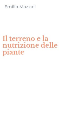 Il terreno e la nutrizione delle piante