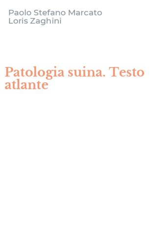 Patologia suina. Testo atlante