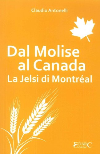 Dal Molise al Canada. La Jelsi di Montr&eacute;al