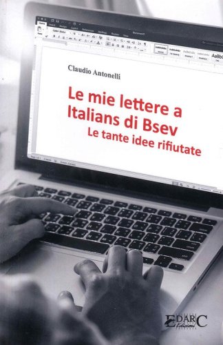 Le mie lettere a Italians di Bsev. Le tante idee rifiutate