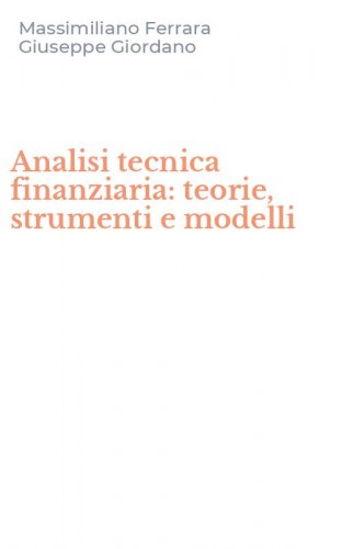 Analisi tecnica finanziaria: teorie, strumenti e modelli