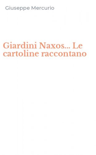 Giardini Naxos... Le cartoline raccontano