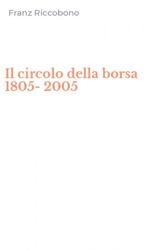 Il circolo della borsa 1805-2005