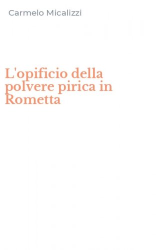 L'opificio della polvere pirica in Rometta