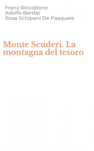Monte Scuderi. La montagna del tesoro