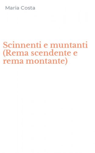Scinnenti e muntanti (Rema scendente e rema montante)