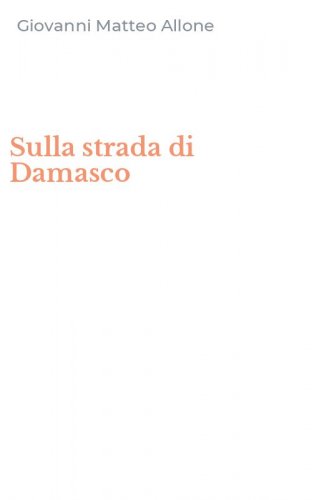 Sulla strada di Damasco