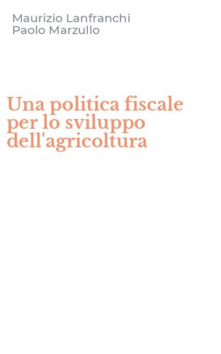 Una politica fiscale per lo sviluppo dell'agricoltura