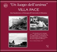&laquo;Un luogo dell'anima&raquo; villa Pace. Dai Sanderson ai Bosurgi all'Universit&agrave; di Messina