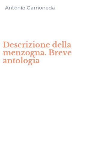 Descrizione della menzogna. Breve antologia