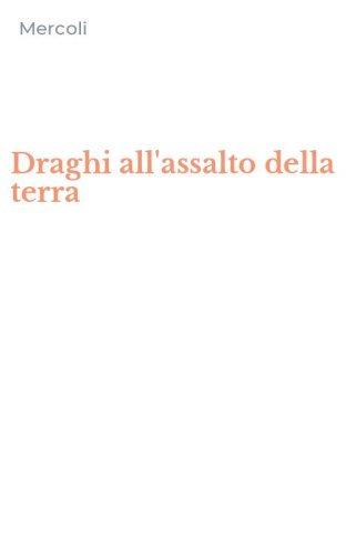 Draghi all'assalto della terra