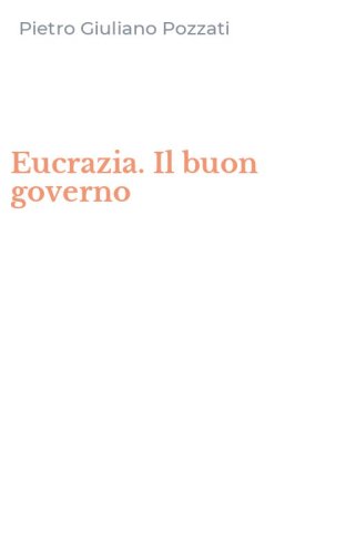 Eucrazia. Il buon governo