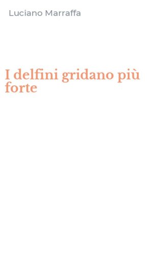 I delfini gridano pi&ugrave; forte