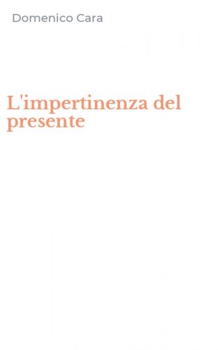 L'impertinenza del presente