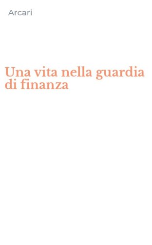 Una vita nella guardia di finanza