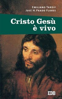 Cristo Ges&ugrave; &egrave; vivo