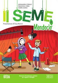 Il seme. Itinerario di iniziazione cristiana per bambini e famiglie