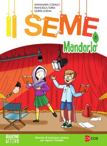 Il seme. Itinerario di iniziazione cristiana per bambini e famiglie