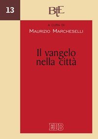 Il Vangelo nella citt&agrave;