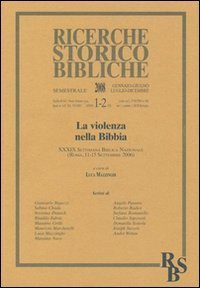 La violenza nella Bibbia. 39&ordf; Settimana biblica nazionale (Roma, 11-15 settembre 2006)