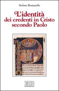 L'identit&agrave; dei credenti in Cristo secondo Paolo
