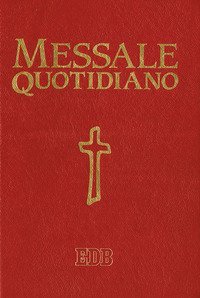 Messale quotidiano. Festivo e feriale. Letture bibliche dal Nuovo Lezionario CEI