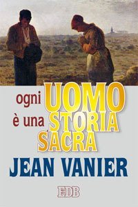 Ogni uomo &egrave; una storia sacra