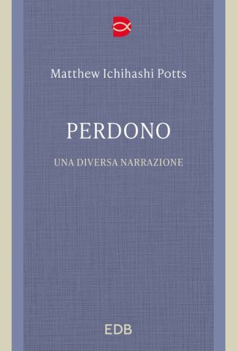 Perdono. Una diversa narrazione