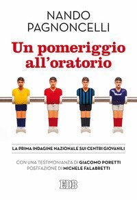 Un pomeriggio all'oratorio. La prima indagine nazionale sui centri giovanili