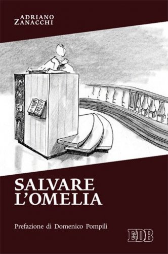 Salvare l'omelia - PREFAZIONE DI DOMENICO POMPILI