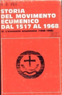 Storia del movimento ecumenico dal 1517 al 1968