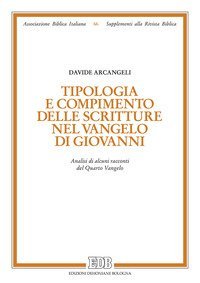 Tipologia e compimento delle Scritture nel Vangelo di Giovanni. Analisi di alcuni racconti del Quarto Vangelo