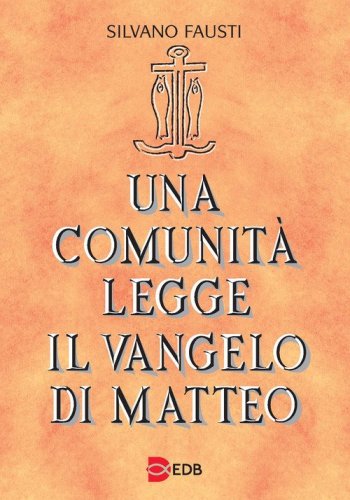 Una comunit&agrave; legge il Vangelo di Matteo