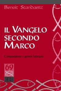 Il Vangelo secondo Marco. Composizione e genere letterario - COMPOSIZIONE E GENERE LETTERARIO