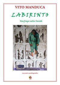 Labirinto. Naufragio nella sanit&agrave;