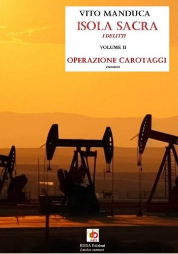 Operazione carotaggi. Isola sacra. I delitti