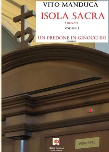 Un predone in ginocchio. Isola sacra. I delitti