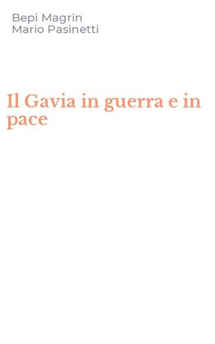 Il Gavia in guerra e in pace