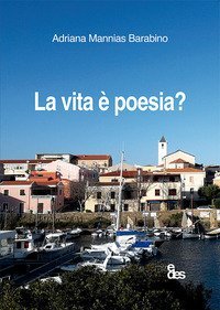 La vita &egrave; poesia?