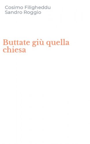 Buttate gi&ugrave; quella chiesa