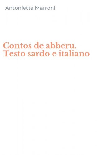 Contos de abberu. Testo sardo e italiano