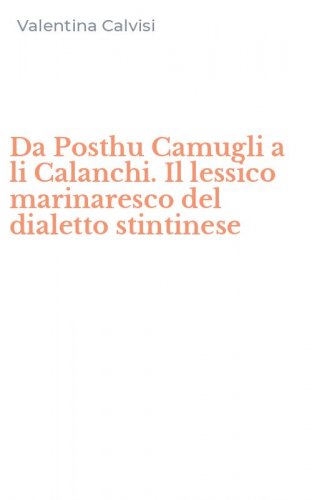Da Posthu Camugli a li Calanchi. Il lessico marinaresco del dialetto stintinese
