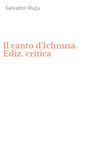 Il canto d'Ichnusa. Ediz. critica