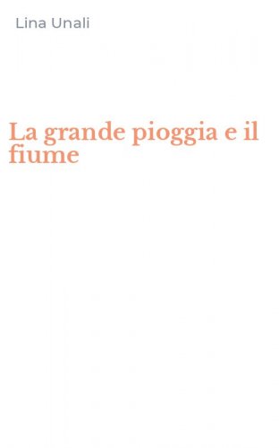 La grande pioggia e il fiume