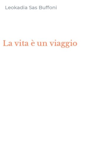 La vita &egrave; un viaggio