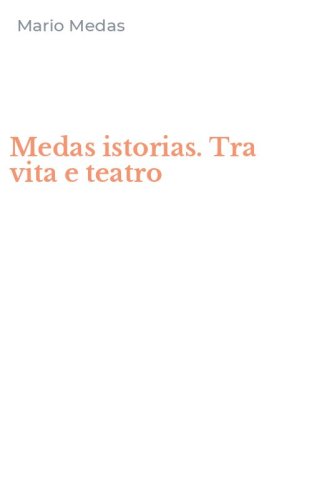 Medas istorias. Tra vita e teatro