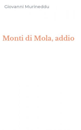 Monti di Mola, addio